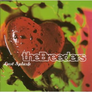 Breeders - Last Splash (30th Anniversary Edition)