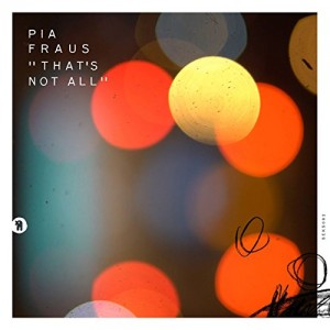 PIA FRAUS-THAT´S NOT ALL