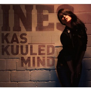 Ines - Kas kuuled mind (2009) (CD)