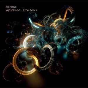 REIN RANNAP-AJASÕLMED / TIME KNOTS (CD)