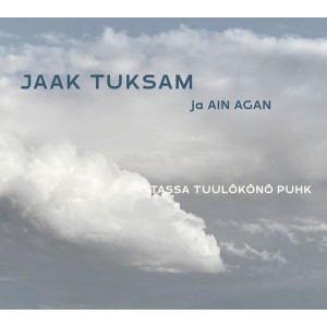 Jaak Tuksam - Tassa tuulõkõnõ puhk (2025) (CD)