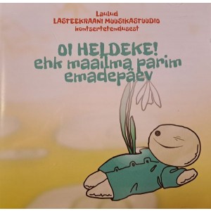 Lasteekraani muusikastuudio - Oi heldeke (CD)