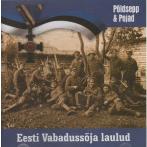 Põldsepp & Pojad – Eesti Vabadussõja laulud (2009) (CD)