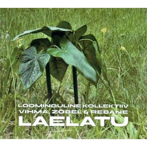 Vihma, Zobel & Rebane - Laelatu (2024) (CD)