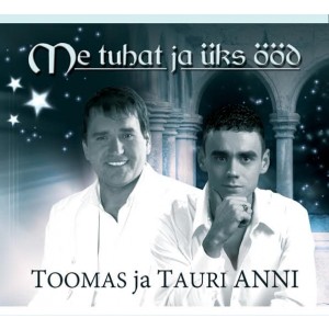 Toomas Anni, Tauri Anni - Me tuhat ja üks ööd (2014) (CD)