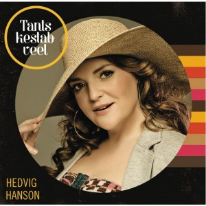 Hedvig Hanson - Tants kestab veel (2011) (CD)
