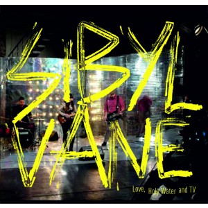 SIBYL VANE-LOVE, HOLY WATER AND TV (10TH ANNIVERSARY EDITION VINYL)