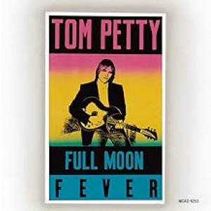 TOM PETTY-FULL MOON FEVER