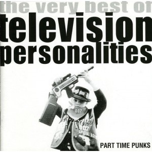 TV PERSONALITIES-PART TIME PUNKS: THE VERY BEST OF
