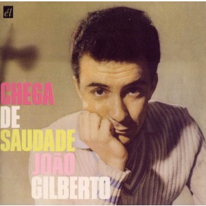 JOAO GILBERTO-CHEGA DE SAUDADE (CD)