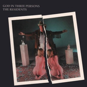 RESIDENTS-GOD IN THREE PERSONS DLX (CD)