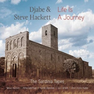 DJABE AND STEVE HACKETT-LIFE IS A JOURNEY - THE SARDINIA TAPES (CD+DVD)