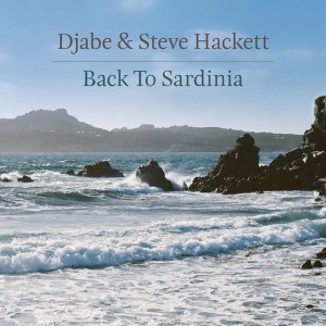 Djabe & Steve Hackett - Back To Sardinia (2016-18) (CD + DVD-Audio)