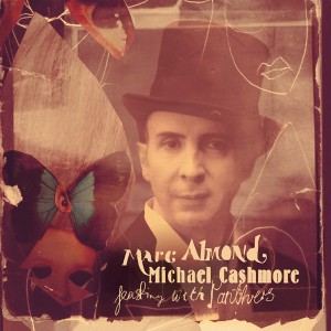 Marc Almond & Michael Cashmore - Feasting With Panthers (2011) (Expanded) (2CD)
