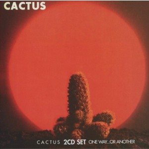 CACTUS-CACTUS / ONE WAY... OR ANOTHER (2CD SET)
