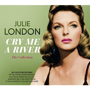 Julie London - Cry Me A River: The Collection (2CD)