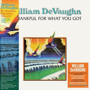 WILLIAM DEVAUGHN-BE THANKFUL FOR WHAT YOU GOT (VINYL)