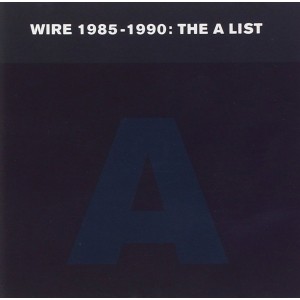 WIRE-1985-1990: THE A-LIST