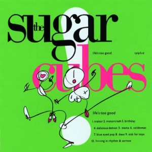 Sugarcubes - Life´s Too Good (CD)
