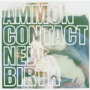 Ammoncontact - New Birth (CD)