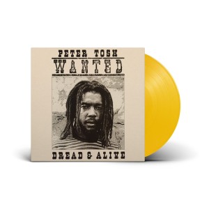 Peter Tosh - Wanted Dread and Alive (1981) (Yellow Vinyl)