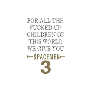 Spacemen 3 - For All The Fucked-Up Children Of This World We Give You (1984) (Vinyl)