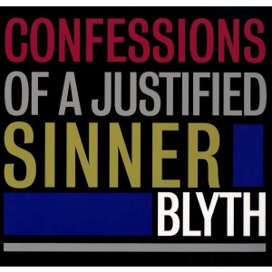 BLYTH-CONFESSIONS OF A JUSTIFIED SIN