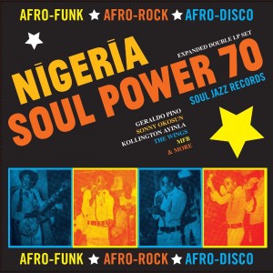 VARIOUS ARTISTS-NIGERIA SOUL POWER 70: AFRO-FUNK, AFRO-ROCK, AFRO-DISCO