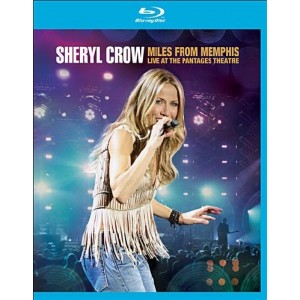 SHERYL CROW-MILES FROM MEMPHIS - LIVE AT THE PANTAGES THEATRE