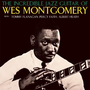 WES MONTGOMERY-INCREDIBLE JAZZ GUITAR OF WES MONTGOMERY (CD)