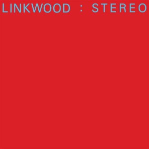 LINKWOOD-STEREO (VINYL)