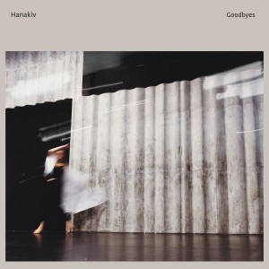 Hanakiv - Goodbyes (2023) (Clear Vinyl)