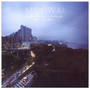 Mogwai - Hardcore Will Never Die But You Will (CD)