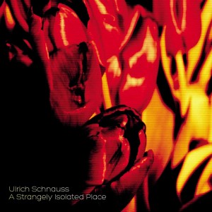 ULRICH SCHNAUSS-A STRANGELY ISOLATED PLACE (CD)