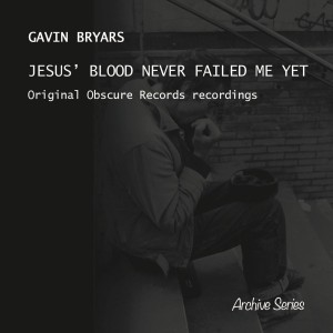 Gavin Bryars - Jesus´ Blood Never Failed Me Yet (1975) (CD)