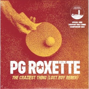 PG Roxette - The Craziest Thing (2023) (7-inch)