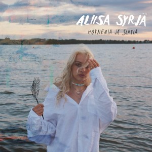 Aliisa Syrjä - Höyheniä Ja Saaria