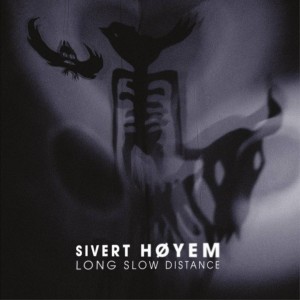 Sivert Hoyem - Long Slow Distance (2x Vinyl)