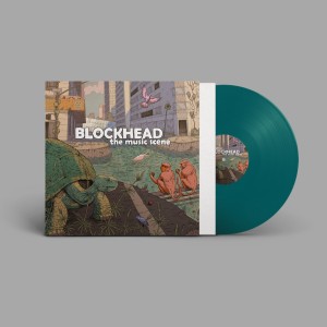 Blockhead - The Music Scene (2009) (Opaque Teal Vinyl)