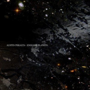 AUSTIN PERALTA-ENDLESS PLANETS DELUXE EDITION (2x VINYL)