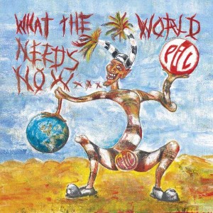 PUBLIC IMAGE LTD-WHAT THE WORLD NEEDS NOW (CD)