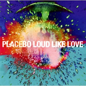 PLACEBO-LOUD LIKE LOVE (2013) (CD)