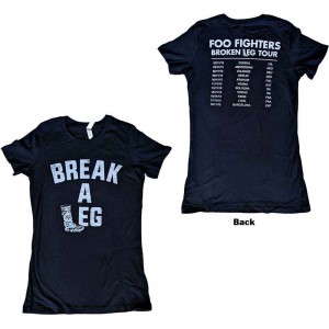 Foo Fighters Ladies T-Shirt: Break A Leg (Black) (Back Print & Ex-Tour) (Large)