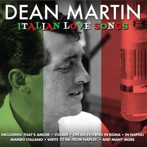 DEAN MARTIN-ITALIAN LOVE SONGS