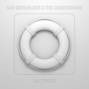 Dan Michaelson & The Coastguards - Saltwater (CD)