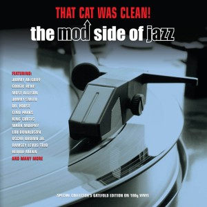 VARIOUS ARTISTS-THAT CAT WAS CLEAN: THE MOD SIDE OF JAZZ (LP)