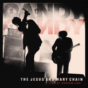 JESUS AND MARY CHAIN-LIVE AT BARROWLAND