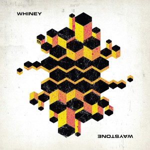 WHINEY-WAYSTONE (2018) (CD)