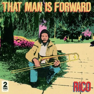 RICO-THAT MAN IS FORWARD (40th ANNIVERSARY VINYL)