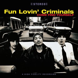 Fun Lovin´ Criminals - Come Find Yourself (25th Anniversary Vinyl)